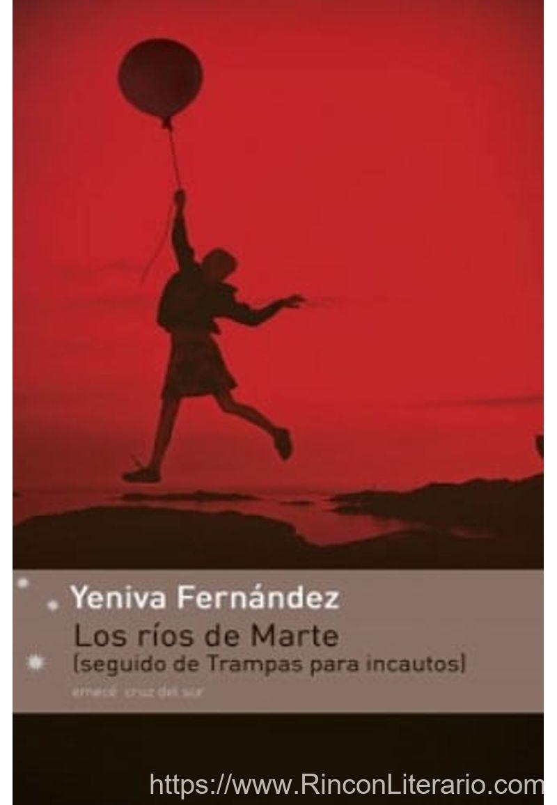 Los ríos de Marte: (Seguido de trampas para incautos)