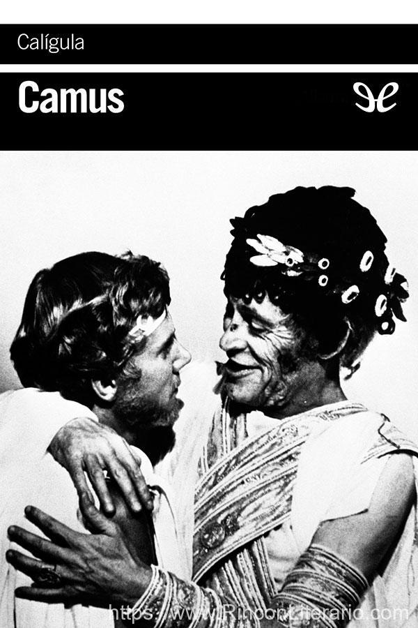 Teatro: Calígula, El malentendido, Los justos, El estado de sitio