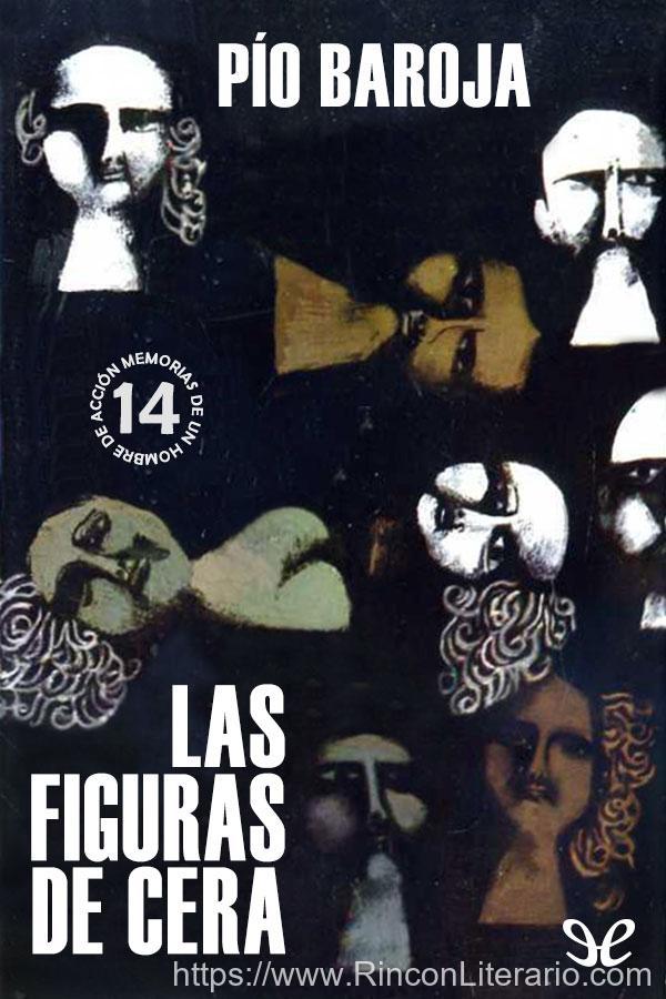 Memorias de un hombre de accion: Las Figuras de cera
