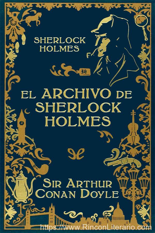 El archivo de Sherlock Holmes (Ed. Ilustrada)