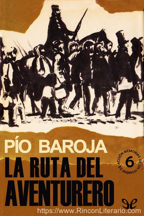 Memorias de un Hombre de Acción: La Ruta Del Aventurero