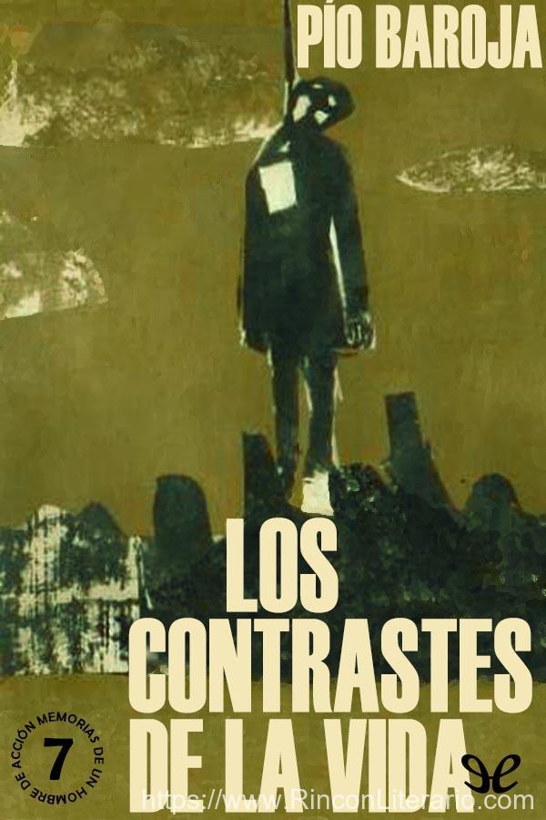 Memorias de un Hombre de Acción: Los Contrastes de la Vida