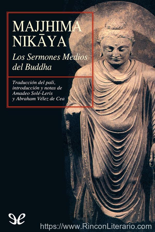 Majjhima Nik?ya. Los sermones medios del Buddha
