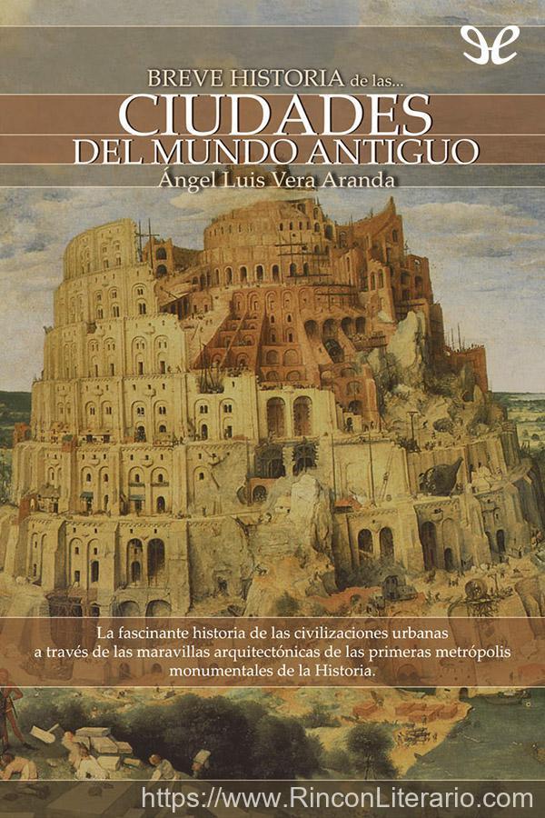 Breve historia de las ciudades del mundo antiguo