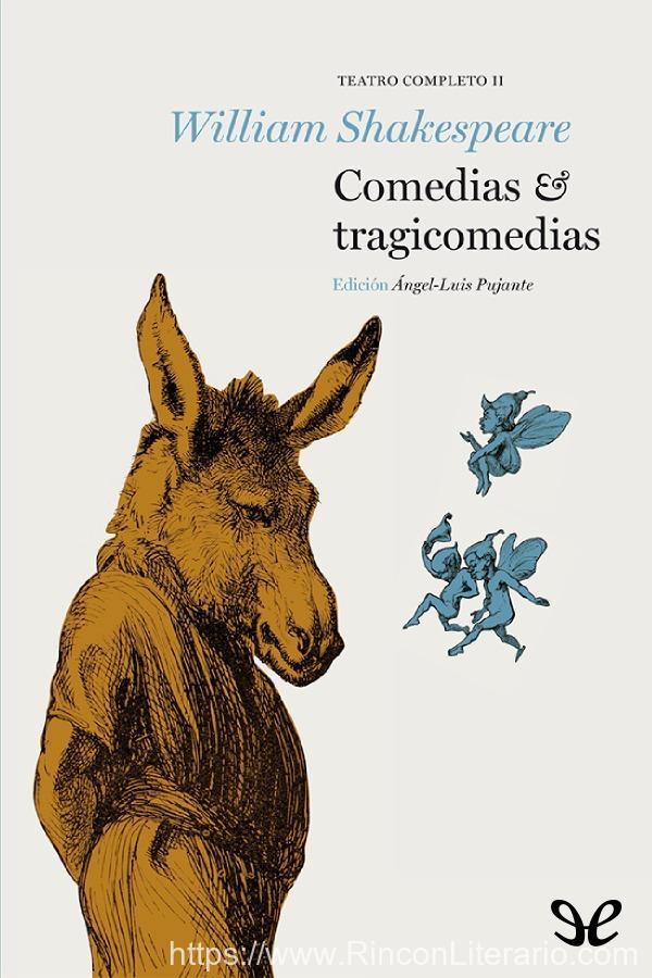 Comedias y tragicomedias: Teatro Completo II