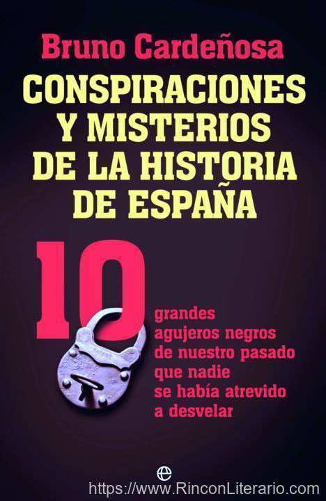 Conspiraciones y misterios de la historia de España