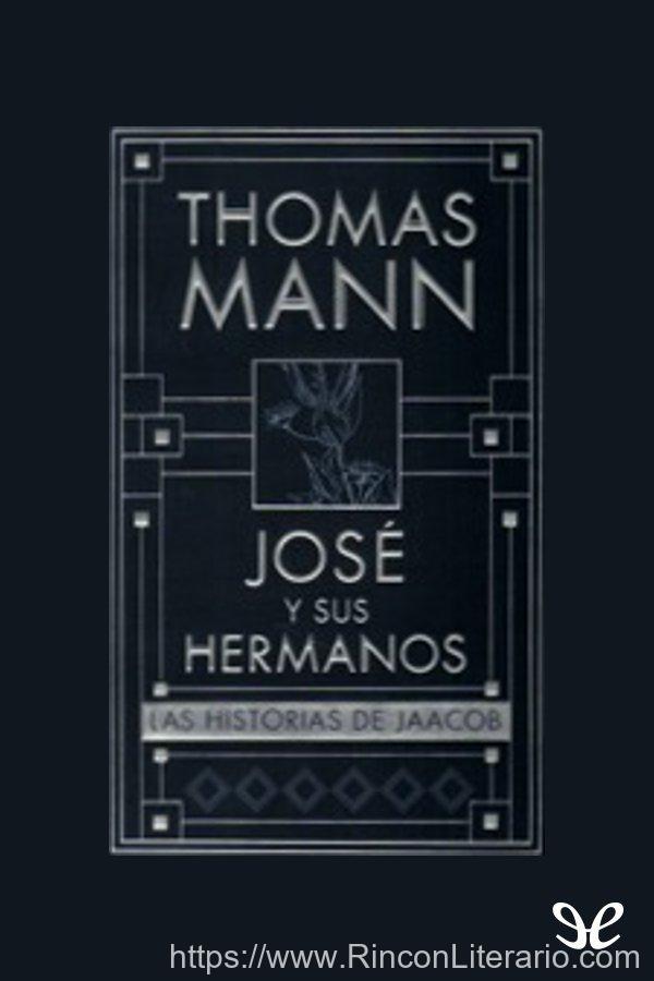 José y sus hermanos (edición pack con: Las historias de Jaacob. El joven José | José en Egipto. José el proveedor)