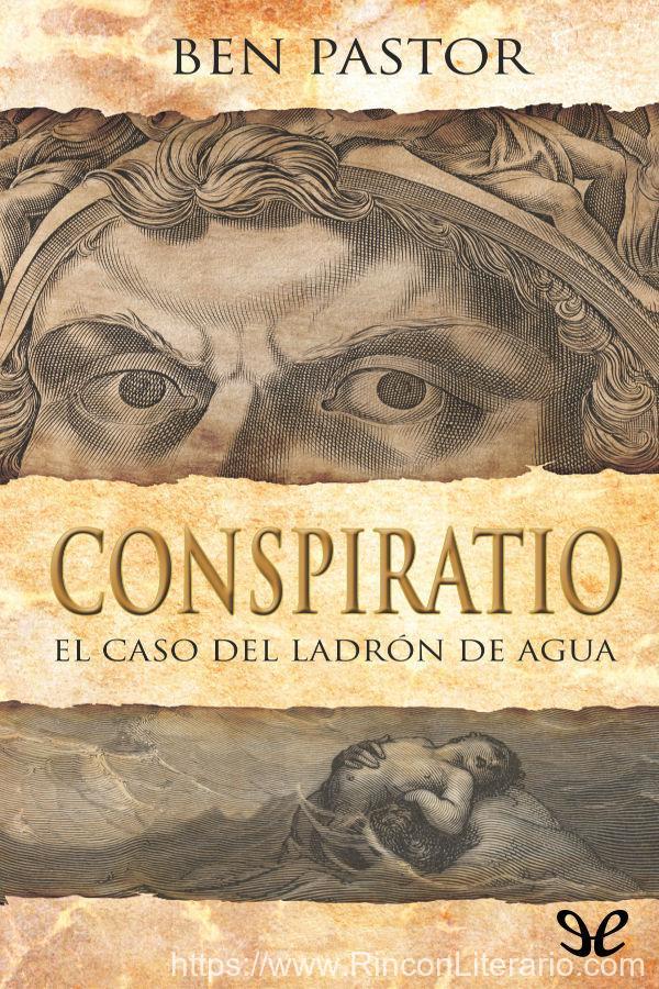 Conspiratio. El caso del ladrón de agua