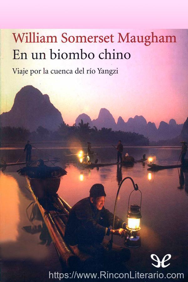 En un Biombo Chino: Viaje Por la Cuenca Del Río Yangzi