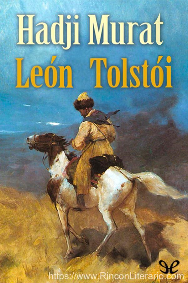 La muerte de Iván Ilich ; Patrón y peón ; Hadji Murat