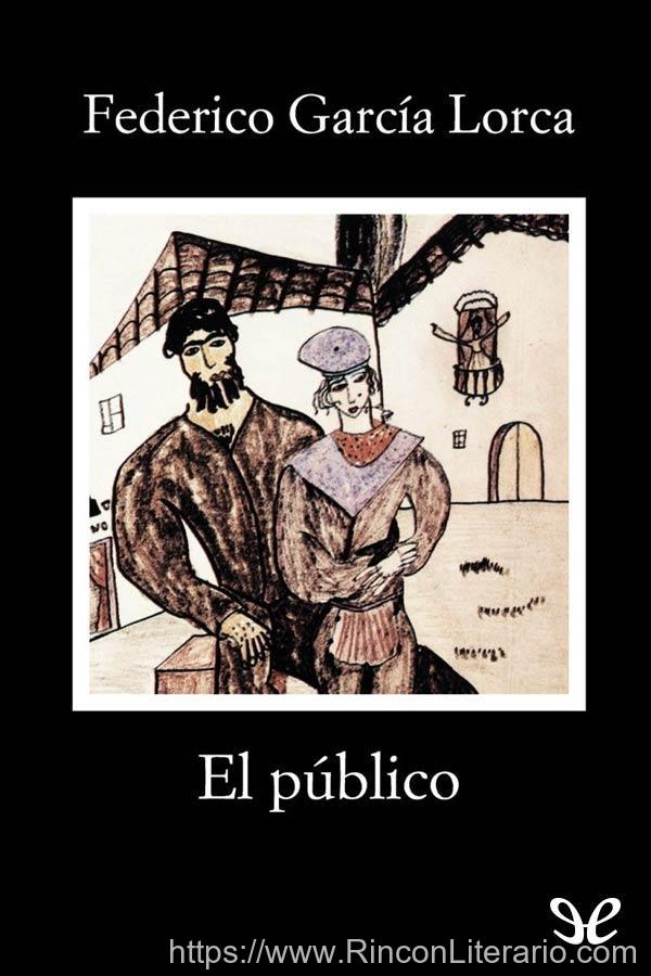 El público | Así que pasen cien años (Teatro completo 2)