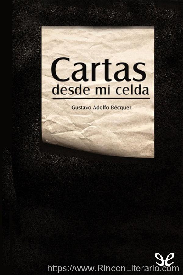 Las cartas de Gustavo Adolfo Bécquer. Desde mi celda: Anotado