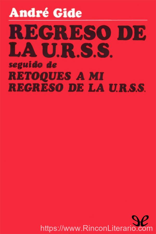 Regreso de la U.R.S.S. ; Retoques a mi "Regreso de la U.R.S.S."