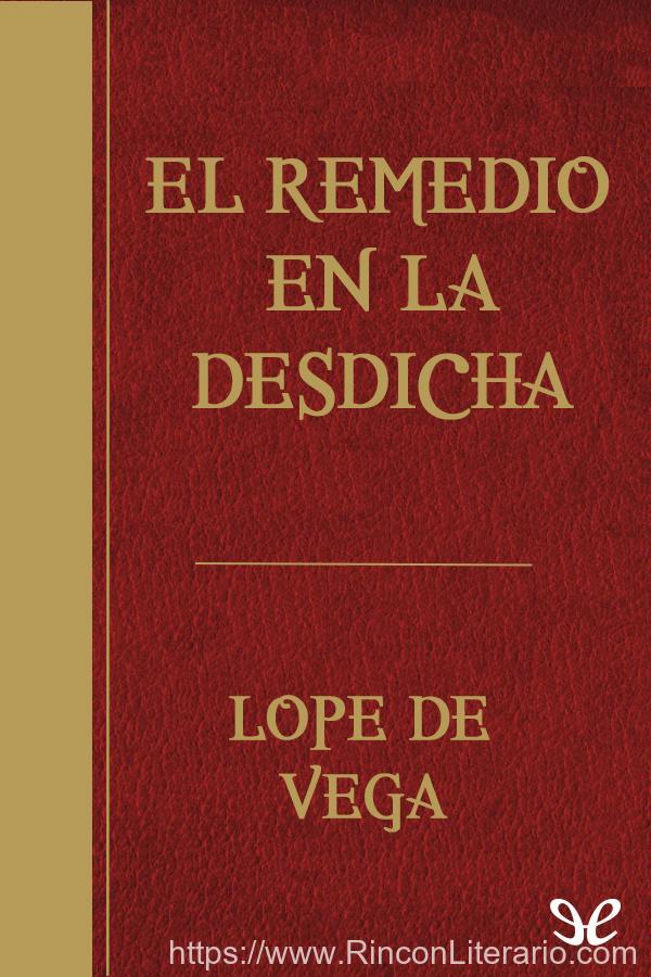 El remedio en la desdicha: Vol.I