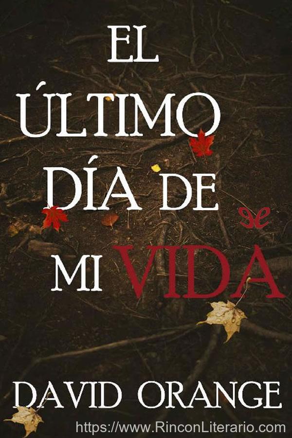 El último día de mi vida