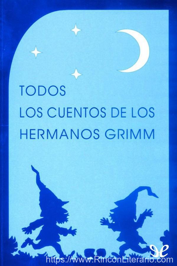 Todos los cuentos de los hermanos Grimm