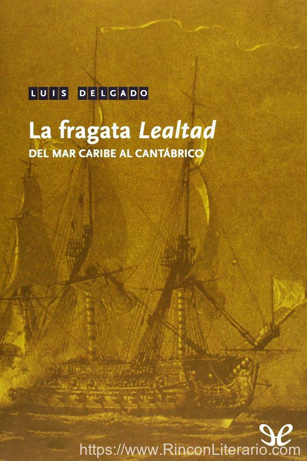 La fragata «Lealtad»