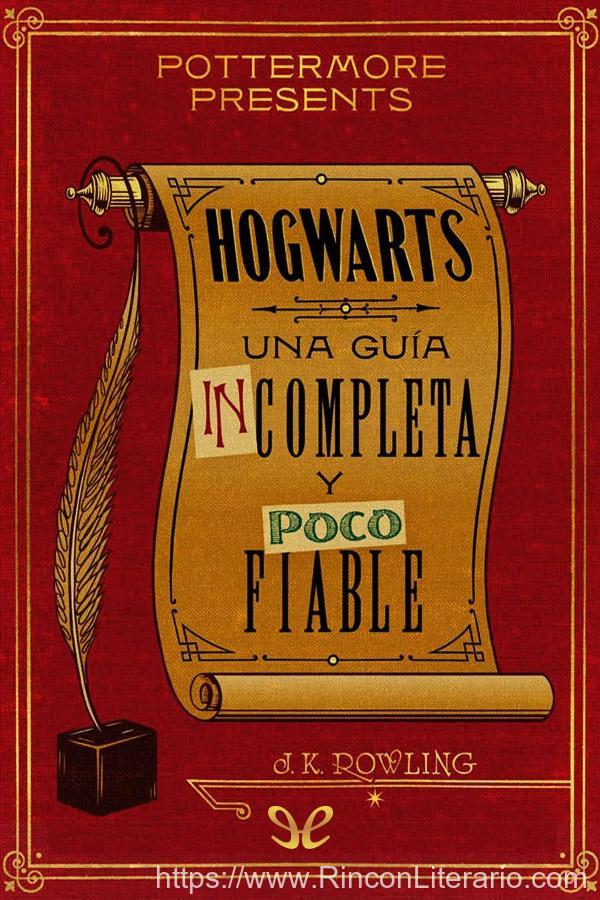 Hogwarts: una guía incompleta y poco fiable