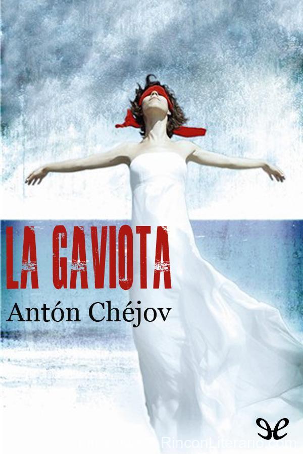 La gaviota y el tío Vania de Anton Pavlovich Chejov