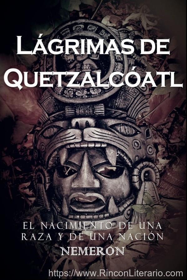 Lágrimas de Quetzalcóatl