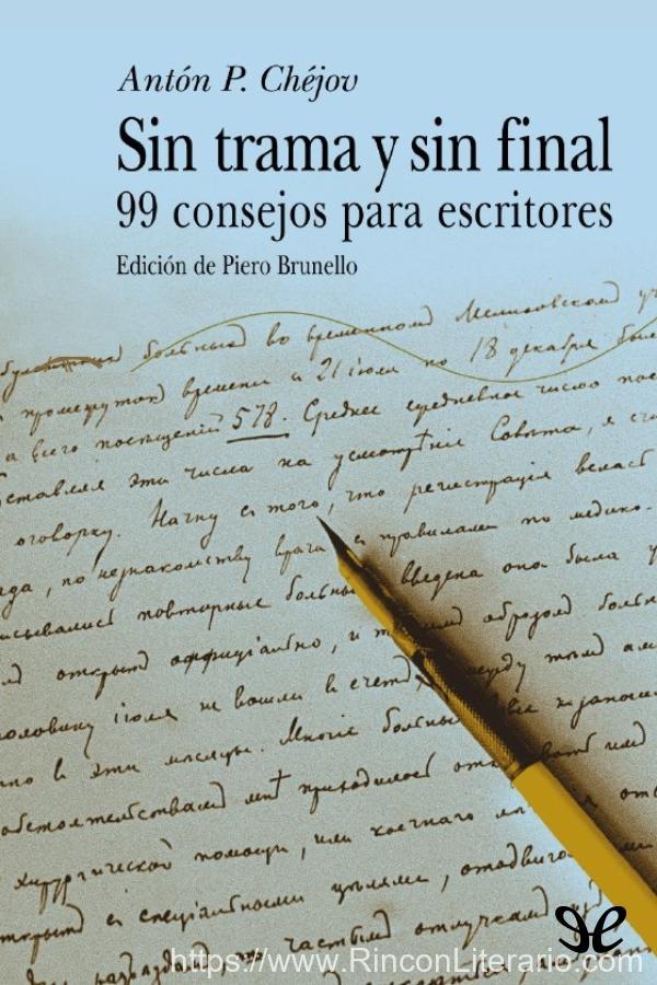 Sin trama y sin final: 99 consejos para escritores