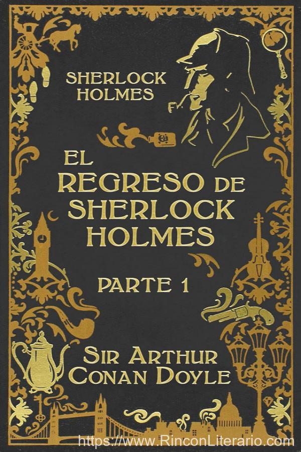 El regreso de Sherlock Holmes. Parte 1 (Ed. ilustrada)