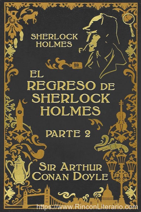 El regreso de Sherlock Holmes. Parte 2 (Ed. ilustrada)